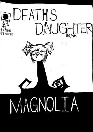 Death's Daughter, Magnolia